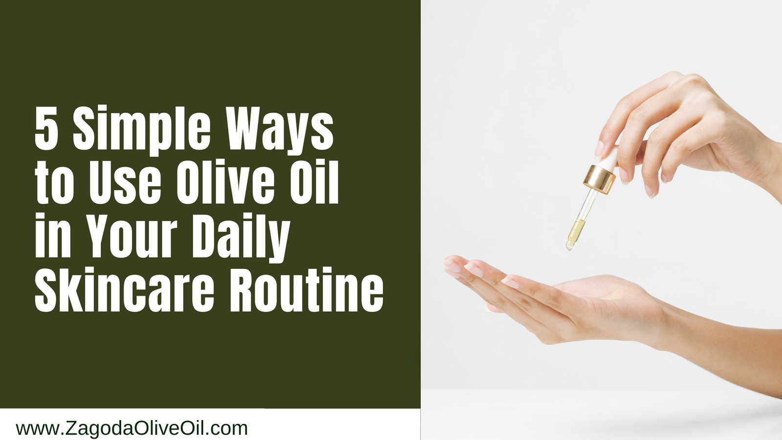 Olive Oil in Your Daily Skincare Routine