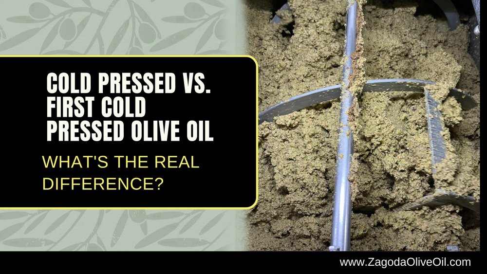 Cold Pressed vs. First Cold Pressed Olive Oil: The Real Difference ...