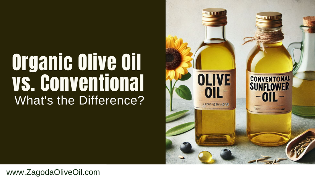 Organic Olive Oil vs. Conventional Oil