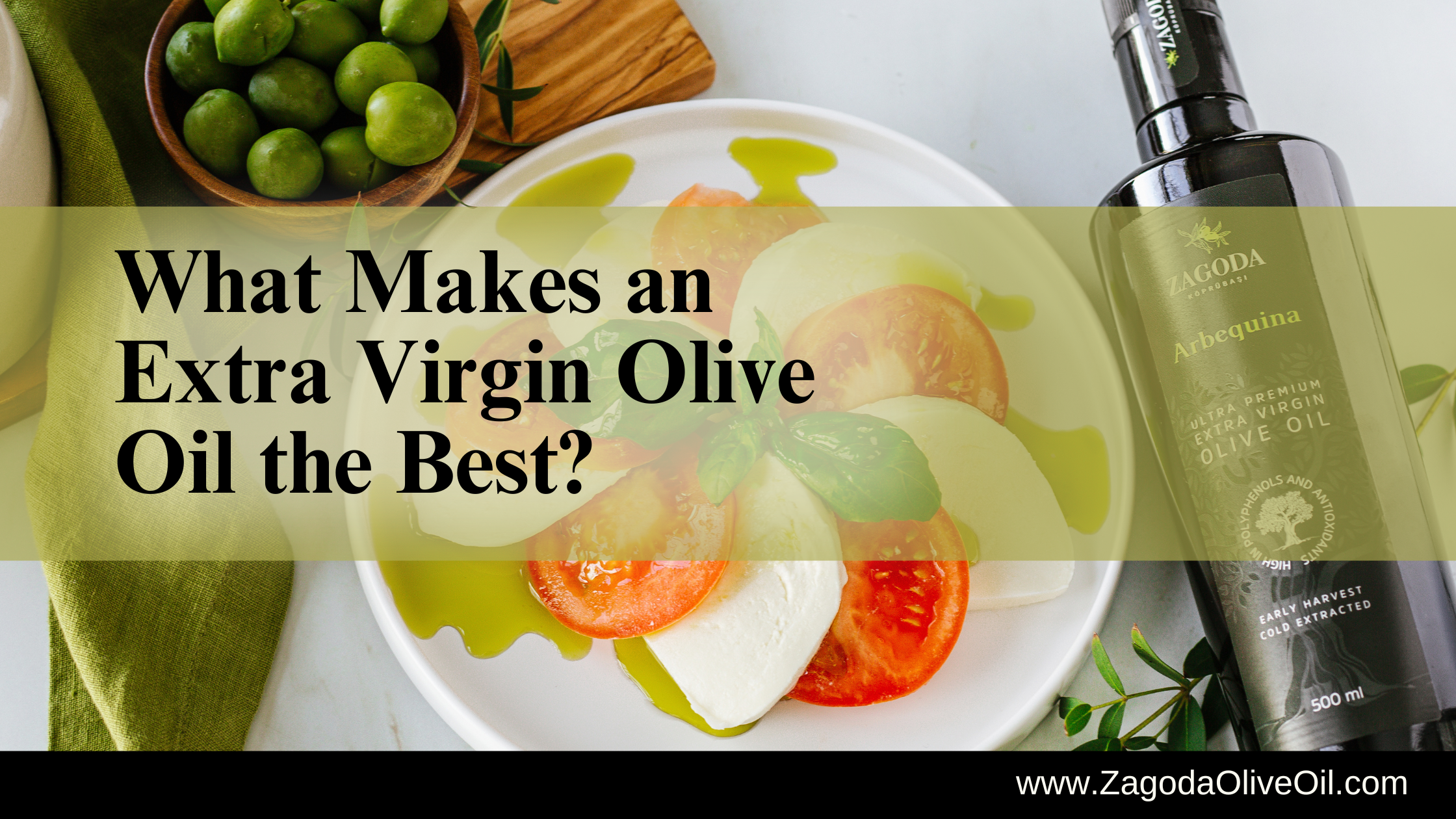 Caprese salad with Zagoda olive oil, discussing EVOO quality