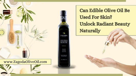 This image tells us about Can edible olive oil be used for skin complete guide,zagodaoliveoil.com