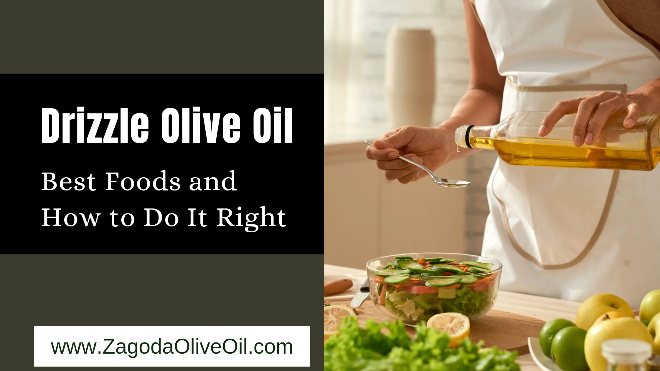 Drizzle Olive Oil: Best Foods and How to Do It Right – Zagoda Olive Oil